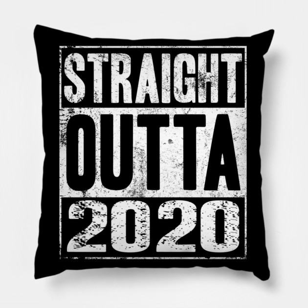 Straight Outta 2020 Pillow by MCAL Tees