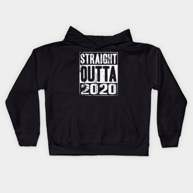 Straight Outta 2020 Kids Hoodie by MCAL Tees