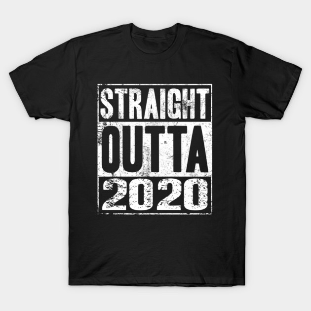 Straight Outta 2020 T-Shirt by MCAL Tees