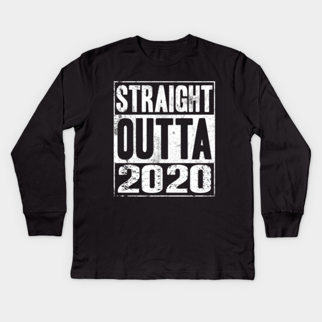 Straight Outta 2020 Kids Long Sleeve T-Shirt by MCAL Tees