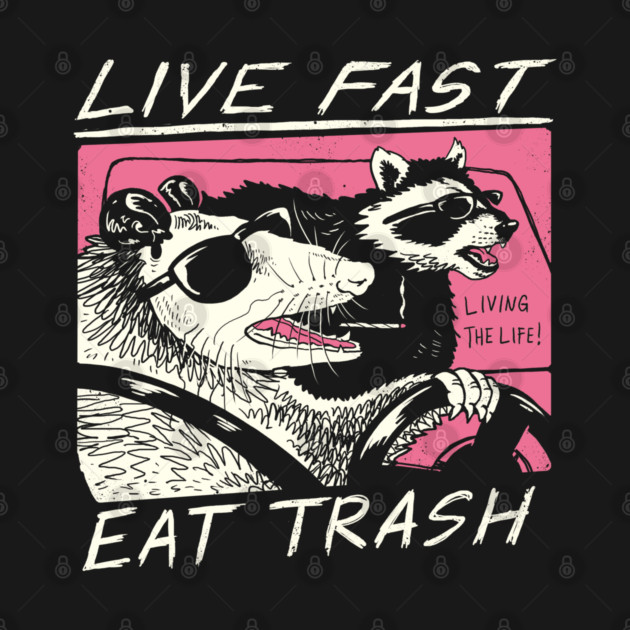 Live Fast! Eat Trash! by Meowster Catana by Vincent Trinidad Art 