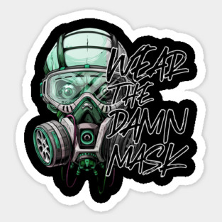 Cool Edgy Wear the Damn Mask Slogan Sticker