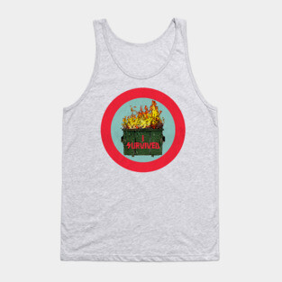 I survived the dumpster fire Tank Top