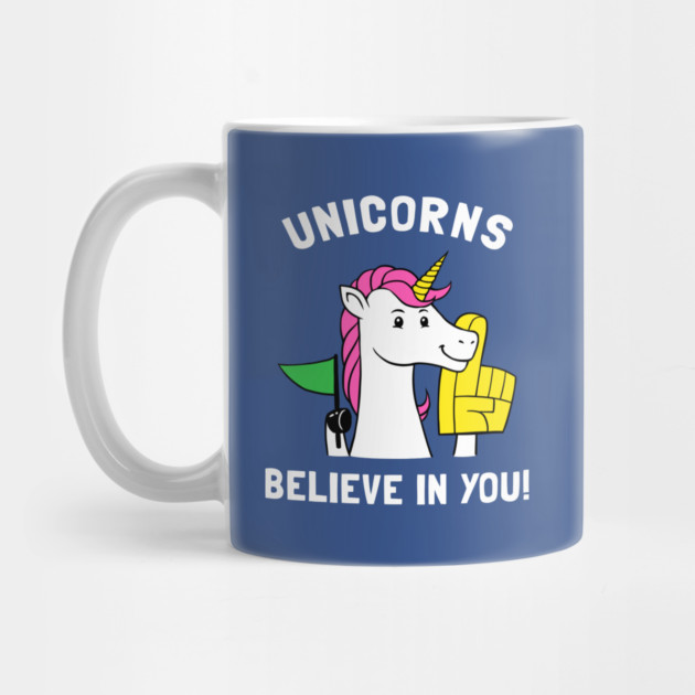 Unicorns Believe In You by dumbshirts