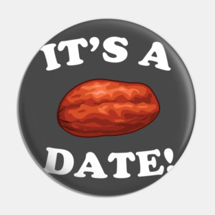 It's A Date! Pin