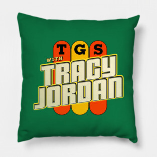 TGS with Tracy Jordan Pillow