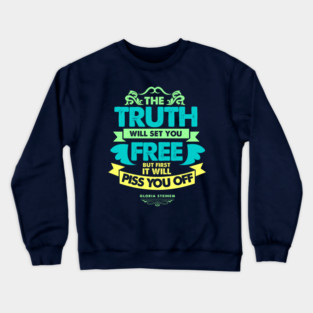 The Truth Will Set You Free Crewneck Sweatshirt