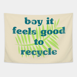 Recycle-it's great Tapestry