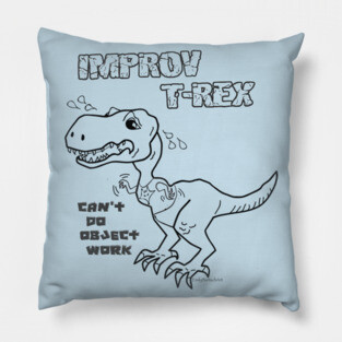 Improv T-Rex - Object Work Pillow