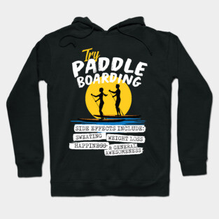 Try Paddle Boarding Hoodie