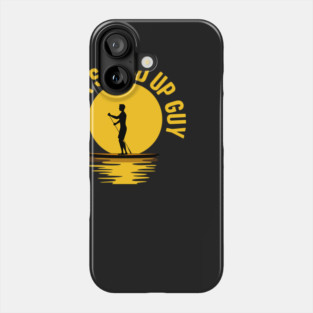I'm A Stand Up Guy Phone Case
