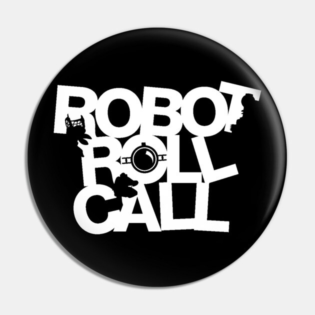 Robot Roll Call Pin by Salty Cult Tees