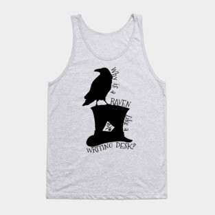 Why Is A Raven Like A Writing Desk Alice In Wonderland Mad Hatter Riddle Silhouette Shirt Tank Top
