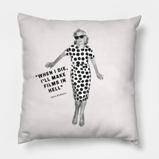 When I Die, I'll Make Films in Hell Pillow