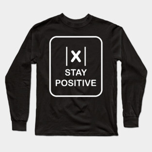 stay positive with absolute value Long Sleeve T-Shirt