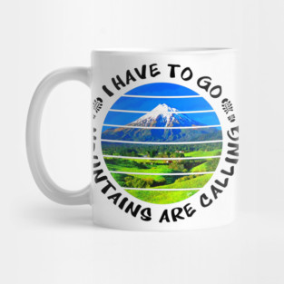 Mountains are calling I have to go walking outside in nature and enjoy the hike in the beautiful surrounding between rivers, trees, rocks, wildlife and green fields. Hiking is a pure gem of joy.   Mug