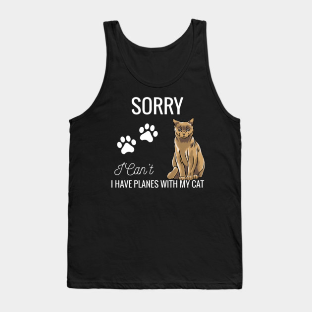 Sorry I can't I have plans with my Cat Tank Top by Pixel Threads 
