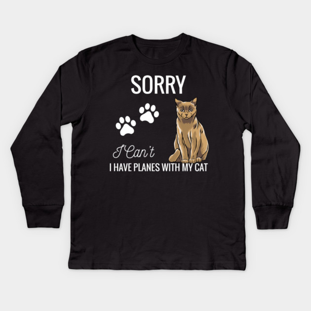 Sorry I can't I have plans with my Cat Kids Long Sleeve T-Shirt by Pixel Threads 