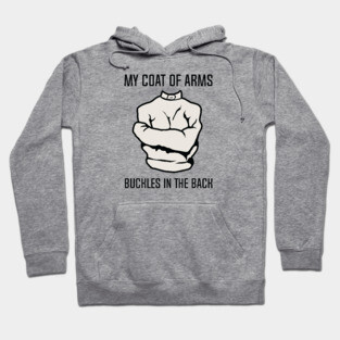 My Coat Of Arms Buckles In The Back Hoodie