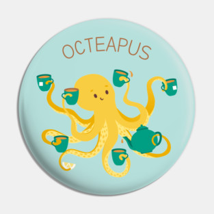 Oc-tea-pus! The Greatest Tea Lover Pin