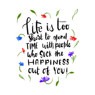 Life is too short T-Shirt