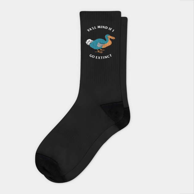 Ya'll Mind If I Go Extinct Socks by dumbshirts