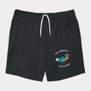 Ya'll Mind If I Go Extinct Shorts