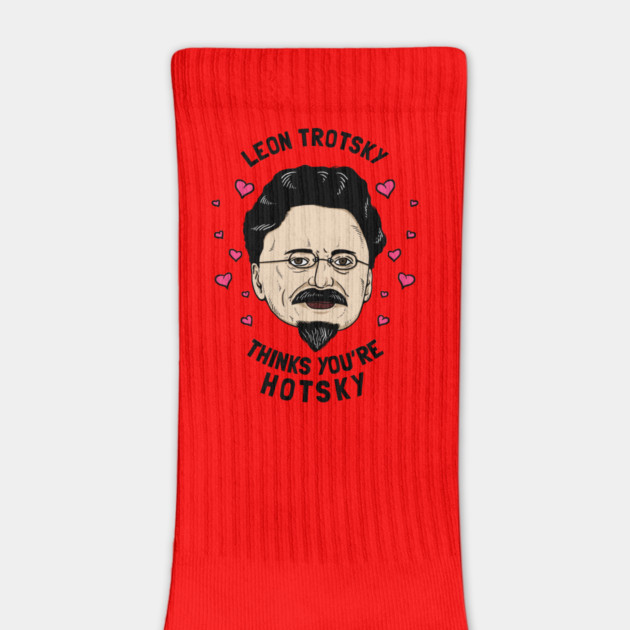 Leon Trotsky Thinks You're Hotsky by dumbshirts