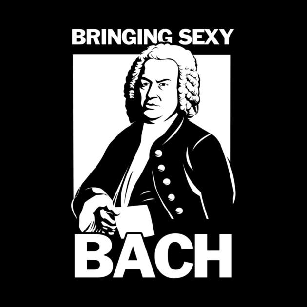Bringing Sexy Bach by dumbshirts