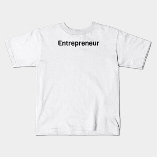 Entrepreneur Kids T-Shirt
