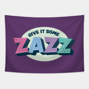 Give It Some Zazz - The PROM Musical Tapestry
