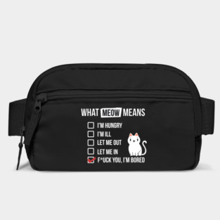 Cat language - Meow Means - Sassy White Cat Bag