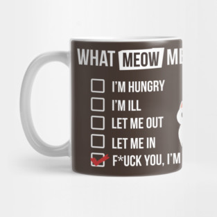 Cat language - Meow Means - Sassy White Cat Mug