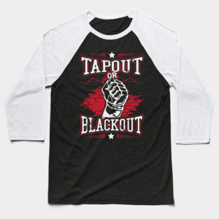 Tapout or blackout Baseball T-Shirt
