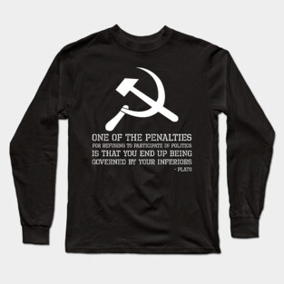 Anti Socialist & Communist - Ancient Greek Plato Quote Long Sleeve T-Shirt