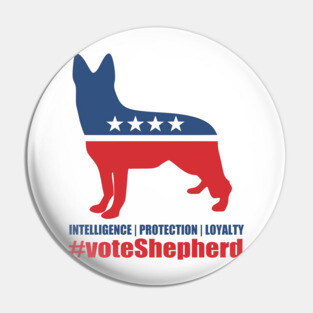 Vote Shepherd - German Shepherd Pin