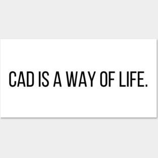 Cad Is a Way of Life Architecture Student Life Posters and Art