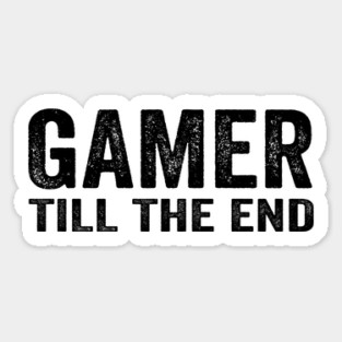Gamer till the end Magnet