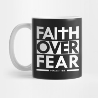 Faith Over Fear Bible Scripture Verse Christian Mug