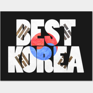 South Korea is Best Korea Posters and Art