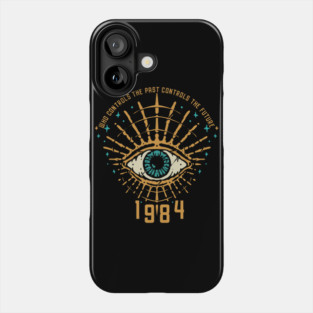 1984 George Orwell Control The Future Phone Case
