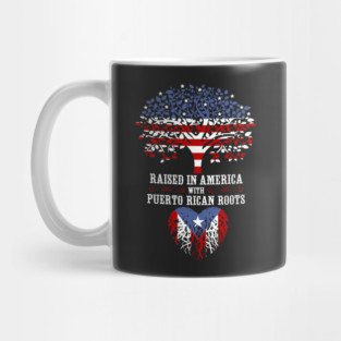 Raised in America with Puerto Rican Roots. Mug