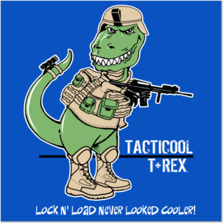 Tacticool T-Rex Posters and Art