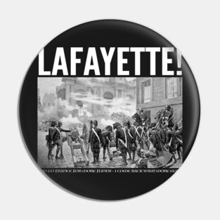 LAFAYETTE! Pin