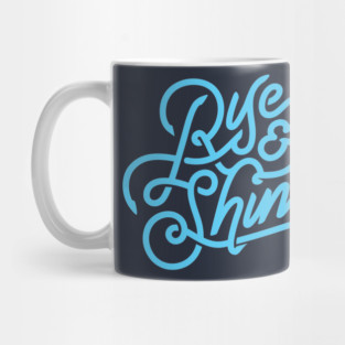 Rise and shine Mug