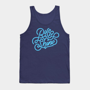 Rise and shine Tank Top