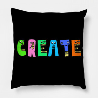 Cute Create Motivational Dancing Text Illustrated Letters, Blue, Green, Pink for all Create people, who enjoy in Creativity and are on the way to change their life. Are you Create for Change? To inspire yourself and make an Impact. Pillow