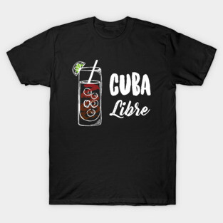 Cuba Libre Cocktail Drink T-Shirt
