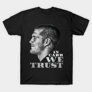 IN DEREK CARR WE TRUST T-Shirt