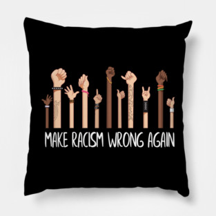 Make Racism Wrong Again Equal Rights Pillow
